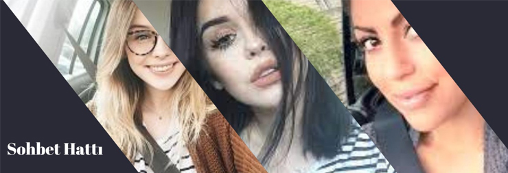 Sohbet Hattı&#8217;ndan Esra İle Tanışmak İster misiniz?